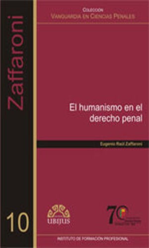 El Humanismo En El Derecho Penal, De Zaffaroni, Eugenio Raúl. Editorial Ubijus, Editorial Sa De Cv, Tapa Blanda, Edición 1° Edición En Español, 2009