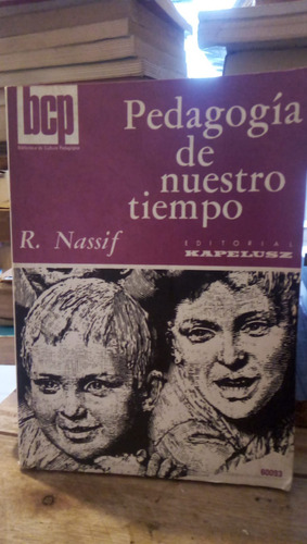 Pedagogía De Nuestros Tiempo - R. Nassif