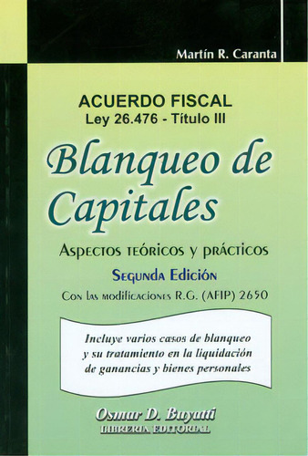 Blanqueo De Capitales. Aspectos Teóricos Y Prácticos (2a., De Martín R. Caranta. Serie 9871577149, Vol. 1. Editorial Intermilenio, Tapa Blanda, Edición 2009 En Español, 2009