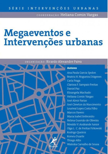 Megaeventos E Intervenções Urbanas, De Paiva, Ricardo Alexandre. Editora Manole, Capa Mole, Edição 1ª Edição - 2017 Em Português