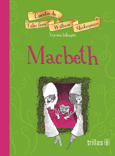 Macbeth = Macbeth Serie Cuentos De William Shakes Trillas