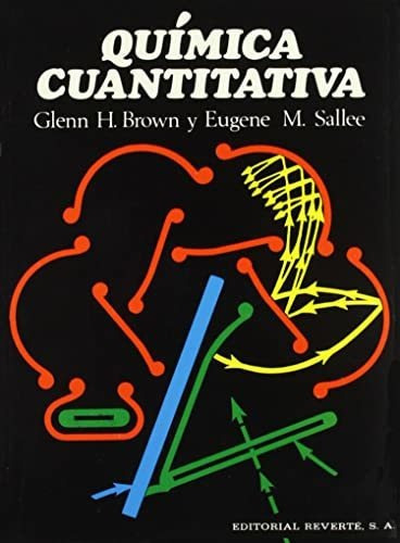 Química cuantitativa, de Glenn H. Brown. Editorial Reverte, tapa blanda en español, 1977