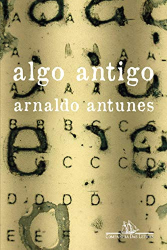 Libro Algo Antigo De Antunes Arnaldo Companhia Das Letras