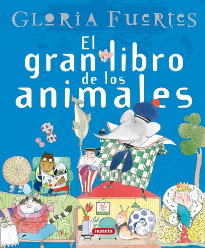 El Gran Libro De Los Animales. Gloria Fuertes, De Fuertes, Gloria. Editorial Susaeta, Tapa Dura En Español