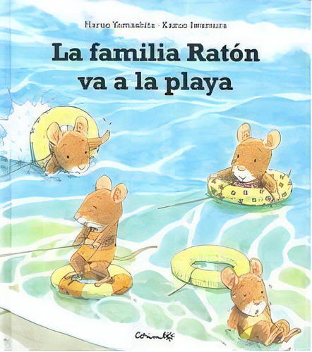 La Familia Raton Va A La Playa, De Yamashita - Iwamura. Editorial Corimbo S.l. En Español