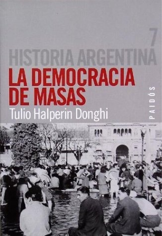 La Democracia De Masas  - Halperin  Donghi, Tulio