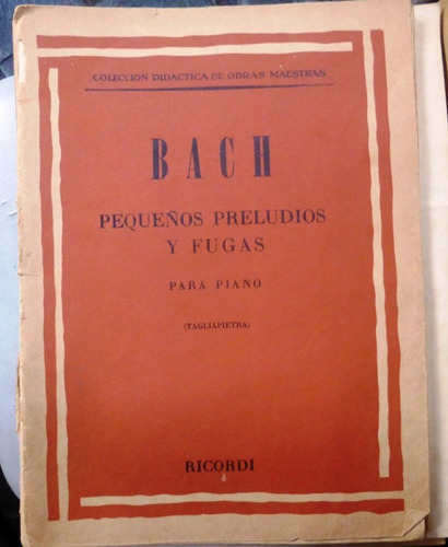 Pequeños Preludios Y Fugas Para Piano - Bach - Ricordi 1968 (Usado)