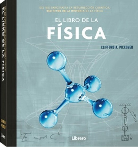 El Libro De La Física, De A. Pickover, Clifford. Editorial Ilusbooks, Tapa Dura En Español, 2021