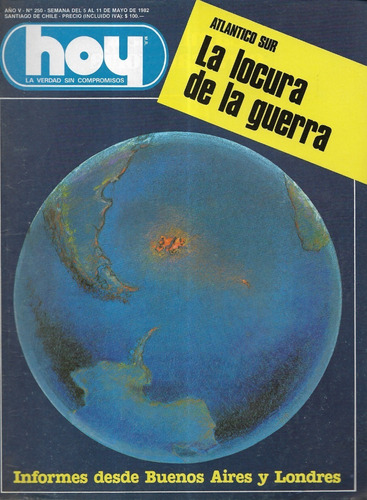 Revista Hoy 250 / 11 Mayo 1982 / Locura Guerra Atlántico Sur