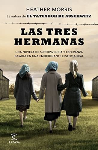 Las Tres Hermanas: Una Novela De Supervivencia Y Esperanza B