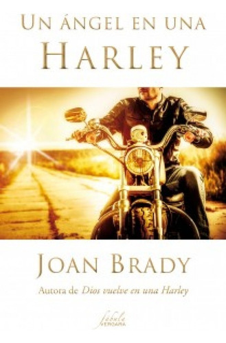 Un Angel En Una Harley - Joan Brady 