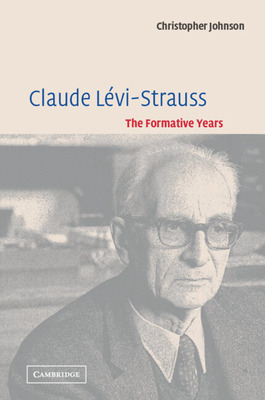 Libro Claude Lã©vi-strauss: The Formative Years - Johnson...