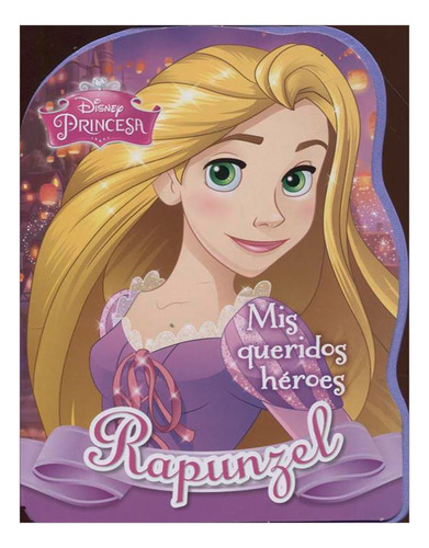 Libro Rapunzel. Mis Queridos Héroes