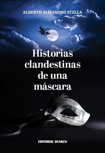 Historias Clandestinas De Una Mascara