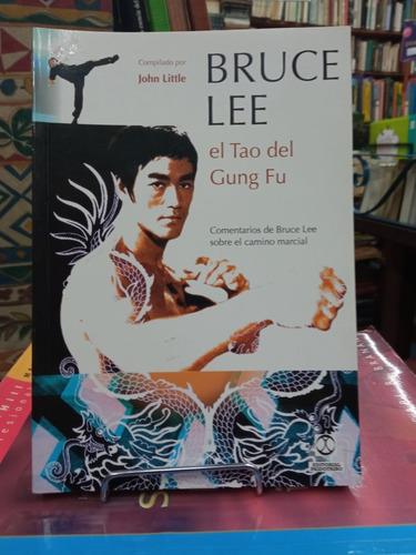 Bruce Lee, El Tao Del Gung Fu - John Little