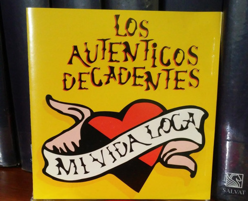 Los Auténticos Decadentes - Mi Vida Loca (1996)