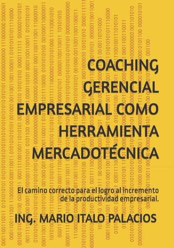 Libro: Coaching Gerencial Empresarial, Como Herramienta Merc