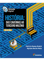 Livro História Vereda Digital Volume Único Partes 1 2 E 3 - Patricia Ramos Braick / Myriam Becho Mota [2018]