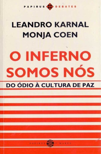 Inferno Somos Nós, O