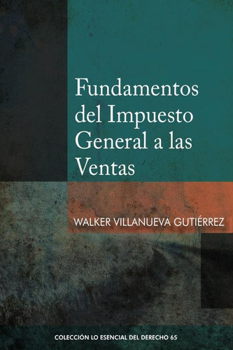 Fundamentos Del Impuesto General A Las Ventas, De Walker Villanueva Gutierrez. Editorial Fondo De La Pucp, Tapa Blanda, Edición 1 En Español, 2023