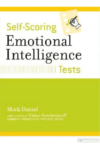 Self-scoring Emotional Intelligence Tests: Self-scoring, De Mark Daniel., Vol. 1. Editorial Sterling Publishing Co Inc, Tapa Blanda En Inglés