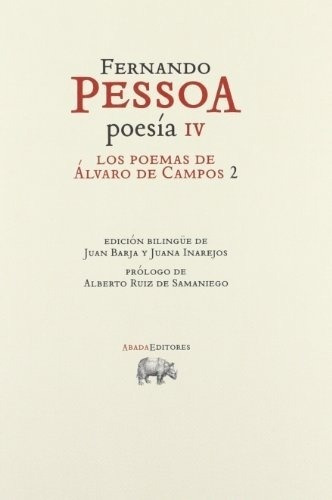 Poesia Iv Los Poemas De Alvaro De Campos 2 - Pessoa, Fernand