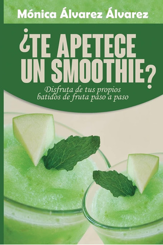 Libro: Te Apetece Un Smoothie? (tu Coaching Nutricional) (sp