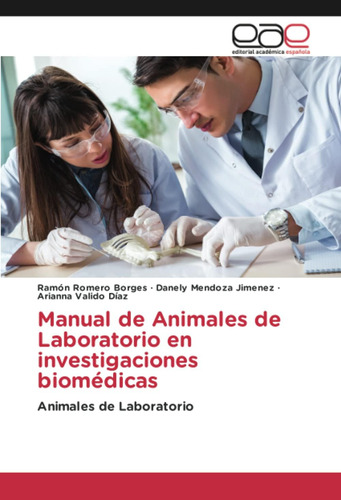 Libro: Manual De Animales De Laboratorio En Biomédicas: Anim