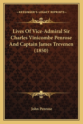 Libro Lives Of Vice-admiral Sir Charles Vinicombe Penrose...