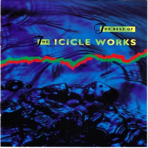 The Icicle Works - The Best Of - Cd - Importado!!!