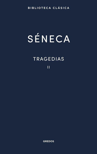 Tragedias Ii - Seneca, Lucio Anneo