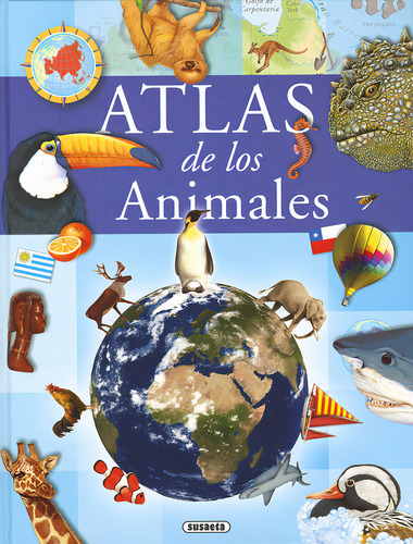 Atlas De Los Animales, De Ssuaeta Equipo. Editorial Susaeta, Tapa Dura En Español, 2024