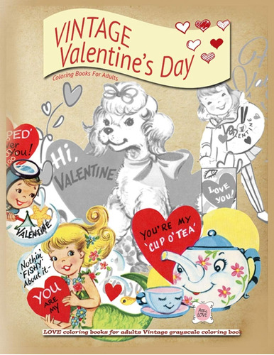 Libro: Vintage Valentines Day Coloring Books For Adults: Lov