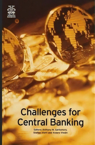 Challenges For Central Banking, De Anthony M. Santomero., Vol. 1. Editorial Springer Verlag New York Inc, Tapa Blanda En Inglés