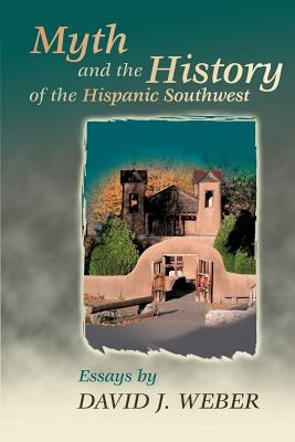 Libro Myth And The History Of The Hispanic Southwest - We...