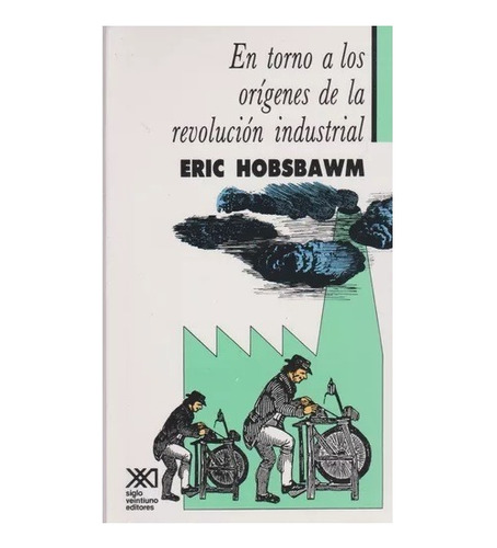 En Torno A Origenes De La Revolucion Industrial. Hobsbawm