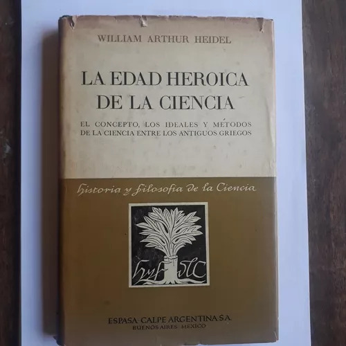 La Edad Heroica De La Ciencia  William Arthur Heidel