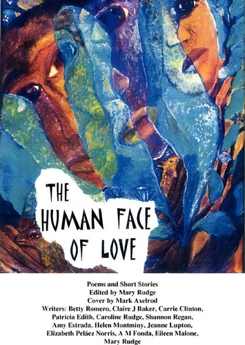 The Human Face Of Love, De Mary Rudge. Editorial Xlibris Corporation, Tapa Blanda En Inglés