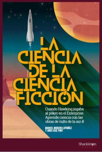 La Ciencia De La Ciencia Ficcion - Moreno Lupiañez, Pont
