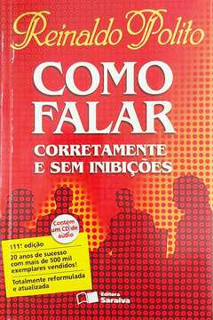 Livro Como Falar Corretamente E Sem Inibições - Sem Cd - Reinaldo Polito [2006]