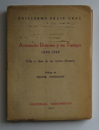 Guillermo Feliu Cruz. Armando Donoso Y Su Tiempo
