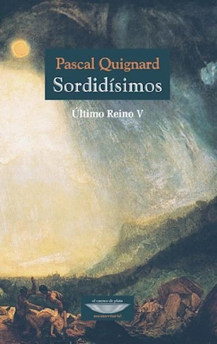 Libro - Sordidisimos (ultimo Reino V) (coleccion Extraterri