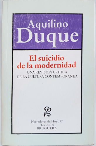 El Suicidio De La Modernidad Aquilino Duque 