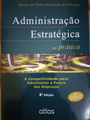 Administração Estratégica Na Prática - Djalma 