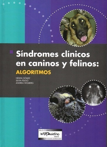 Gómez: Síndromes Clínicos En Caninos Y Felinos. Algoritmos