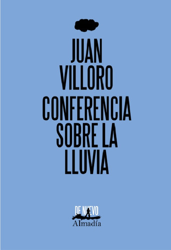 Conferencia sobre la lluvia, de Villoro, Juan. Editorial Almadía, tapa blanda en español, 2022