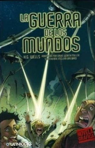 La Guerra De Los Mundos- H .wells - Historieta -  Latinbooks