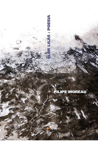 Flor Lilas: Poesia, De Moreau, Filipe. Editora Laranja Original, Capa Mole Em Português, 2016