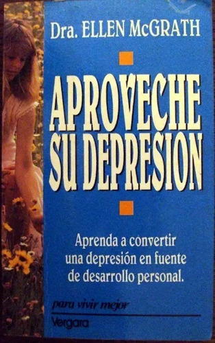 Aproveche Su Depresiòn - Dra. Ellen Mc Grath $400