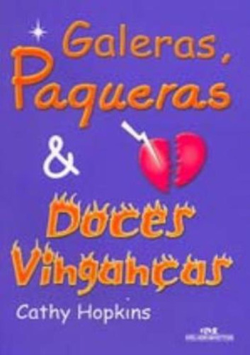 Galeras, Paqueras E Doces Vingancas, De Hopkins, Cathy. Editora Melhoramentos, Capa Brochura Em Português